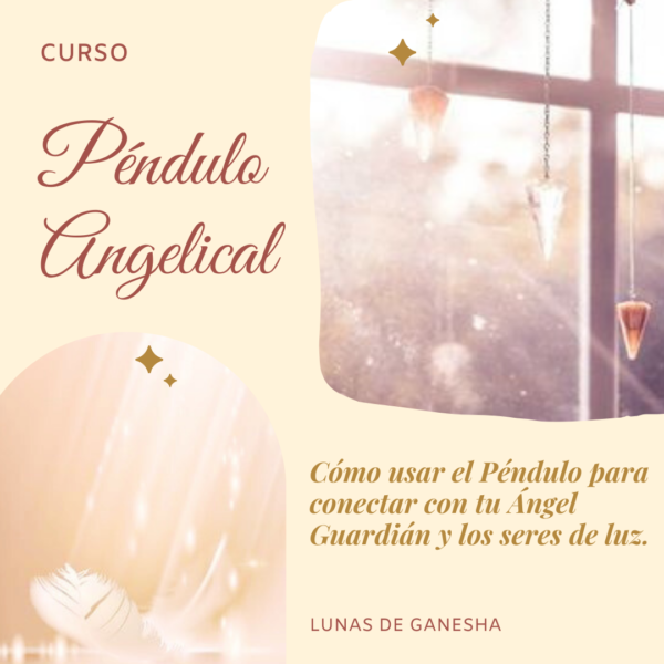 PÉNDULO ANGELICAL: CONECTA CON TU ÁNGEL GUARDIÁN Y LOS SERES DE LUZ