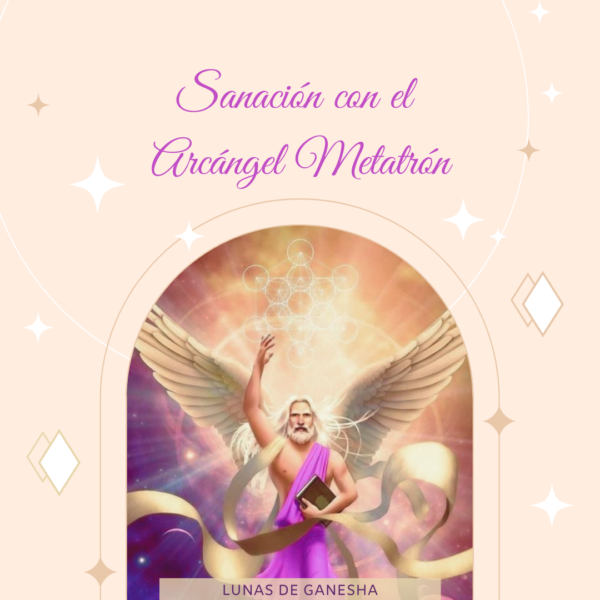 SANACIÓN CON EL ARCÁNGEL METATRÓN