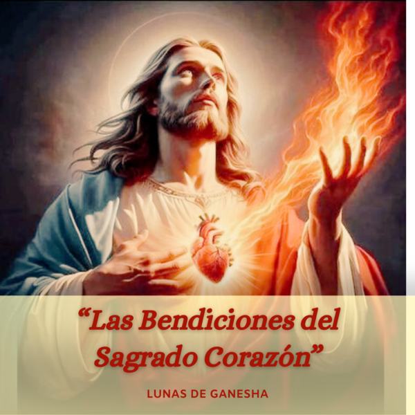 LAS BENDICIONES DEL SAGRADO CORAZÓN