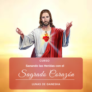 SANANDO HERIDAS CON EL SAGRADO CORAZON DE JESUS