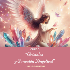 CRISTALES Y CONEXIÓN ANGELICAL: Descubre la Magia de los Cristales y Conecta con los Ángeles