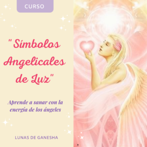 SÍMBOLOS ANGELICALES DE LUZ: Aprende a sanar con la energía de los Ángeles
