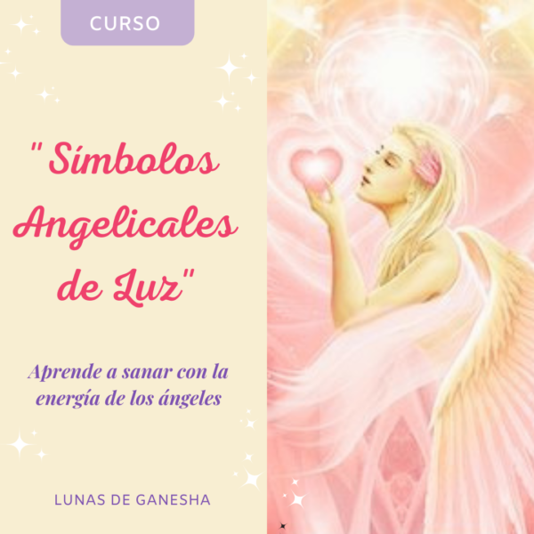 SÍMBOLOS ANGELICALES DE LUZ: Aprende a sanar con la energía de los Ángeles